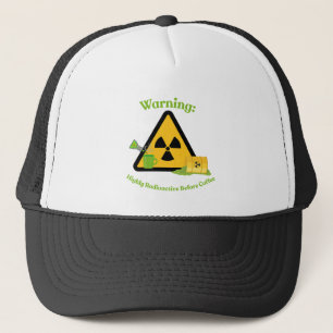 Gorra De Camionero Advertencia: Altamente Radiactivo Antes del Café