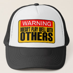 Gorra De Camionero Advertencia: No juega bien con otros
