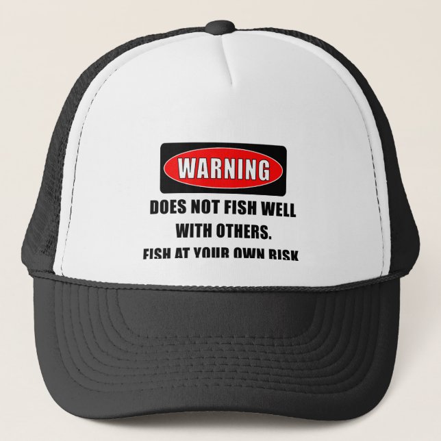 Gorra De Camionero ¡Advertencia! ¡No pesca bien con otros! - (Anverso)
