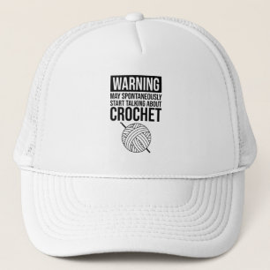 Gorra De Camionero Advertencia: puede empezar a hablar sobre ganchill