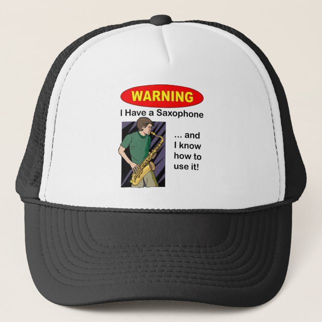 Gorra De Camionero Advertencia. Tengo un saxofón… (Anverso)