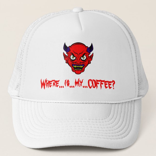 GORRA DE CAMIONERO ¡AHORA NECESITO EL CAFÉ!!! (Anverso)