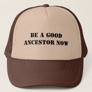 Gorra De Camionero Ahora sea un buen antepasado