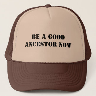 Gorra De Camionero Ahora sea un buen antepasado