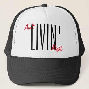 Gorra De Camionero Ain't livin' right snapback by WeedGang