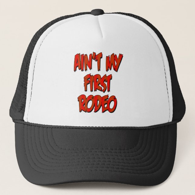 Gorra De Camionero Aint mi primer rodeo (Anverso)