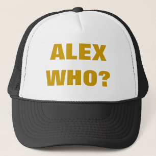 GORRA DE CAMIONERO ¿ALEX QUIÉN?