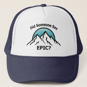 Gorra De Camionero ¿Alguien Dijo Épic?