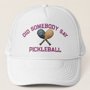 Gorra De Camionero ¿Alguien dijo "Pickleball"?