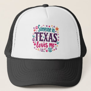 Gorra De Camionero Alguien en Texas Me Ama - Arte Retro Hippie de Tex