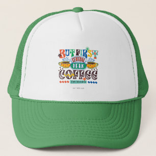 Gorra De Camionero AMIGOS™   Pero el primer café vibrante gráfico
