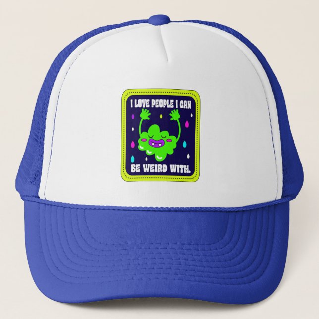 Gorra De Camionero Amo A La Gente Con La Que Puedo Ser Extraño (Anverso)