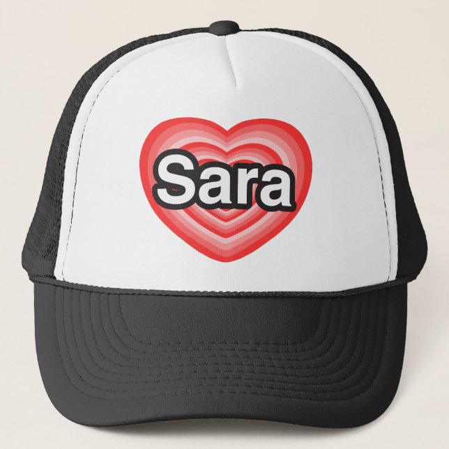 Gorra De Camionero Amo a Sara. Te amo Sara. Corazón (Anverso)