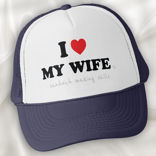Gorra De Camionero Amo el sandwich de mi esposa haciendo habilidades (Subido por el creador)