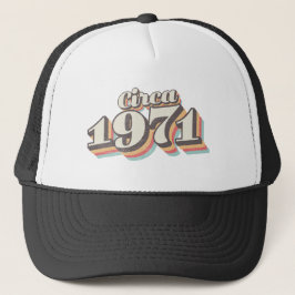 Gorra De Camionero Año de cumpleaños - Alrededor de 1971