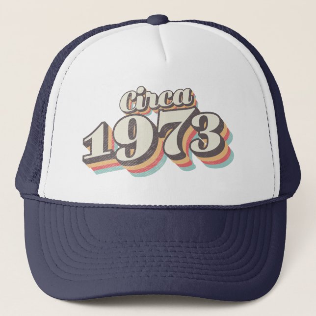 Gorra De Camionero Año de Cumpleaños - Alrededor de 1973 (Anverso)