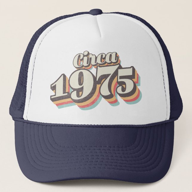 Gorra De Camionero Año de Cumpleaños - Alrededor de 1975 (Anverso)
