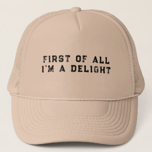 Gorra De Camionero Ante todo soy un Delight Humor Divertido Sarcástic