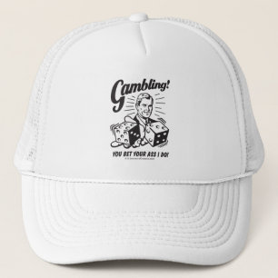 Gorra De Camionero Apostar: Apostar tu trasero que hago