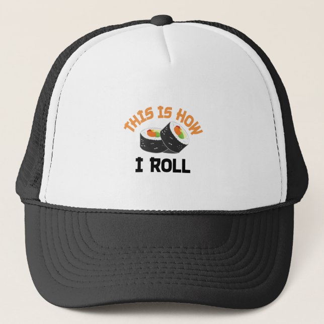 Gorra De Camionero Así es como hago rodar - Sushi gracioso (Anverso)