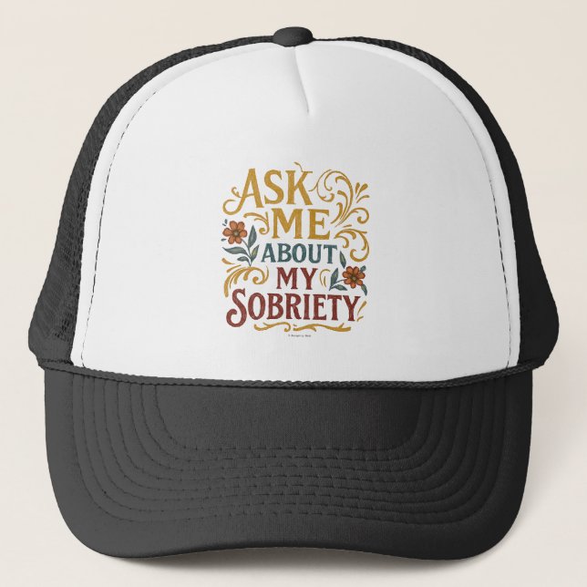 Gorra De Camionero Ask Me About My Sobriety -  (Anverso)