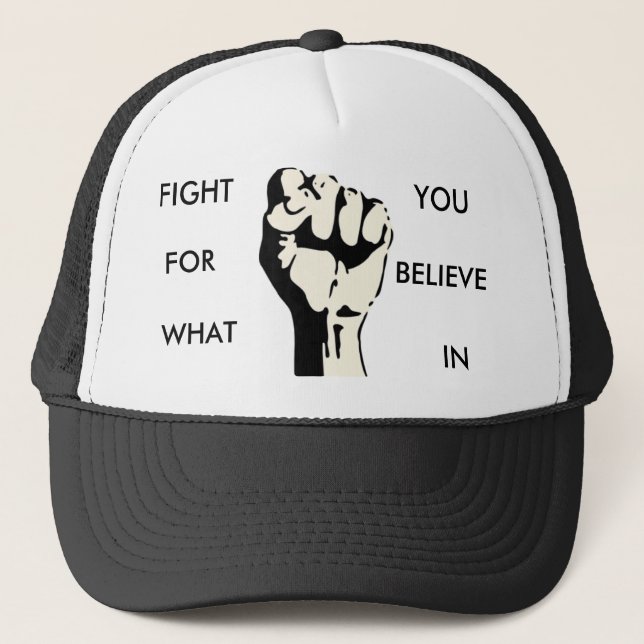 Gorra De Camionero aumentar-puño, LUCHA, PARA, QUÉ, USTED, CREE, EN (Anverso)