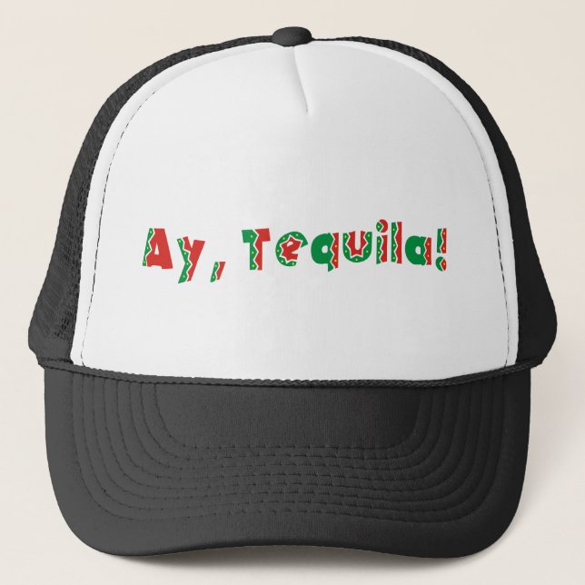 Gorra De Camionero Ay tequila (Anverso)