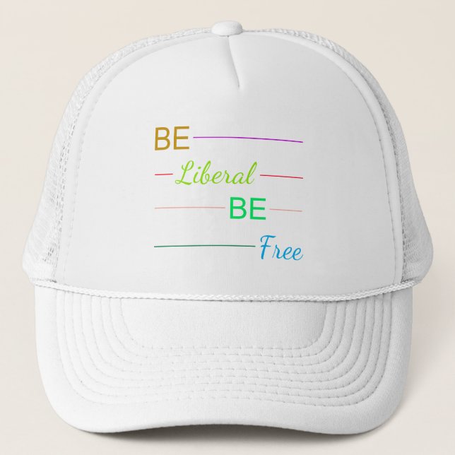 Gorra De Camionero Be Liberal Be Free (Anverso)