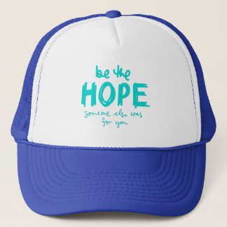 Gorra De Camionero Be the Hope Someone Else Was for You Trucker Hat