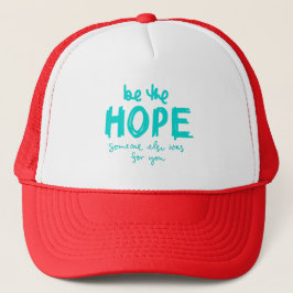 Gorra De Camionero Be the Hope Someone Else Was for You Trucker Hat