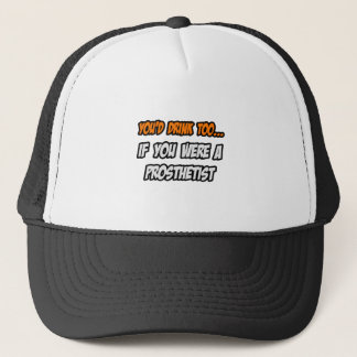 Gorra De Camionero Beberías También... Prostético