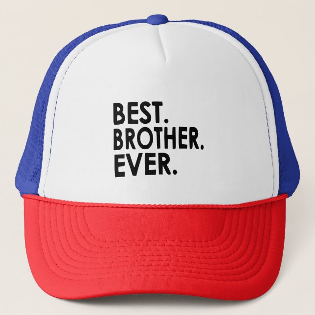 Gorra De Camionero Best Brother Ever Shirt, Siblings  (Anverso)