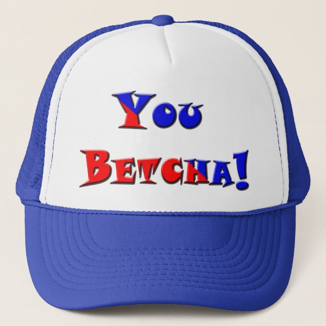 Gorra De Camionero ¡Betcha! (Anverso)