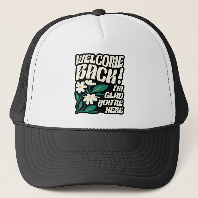 Gorra De Camionero Bienvenida de vuelta Me alegra que estés aquí de v (Anverso)