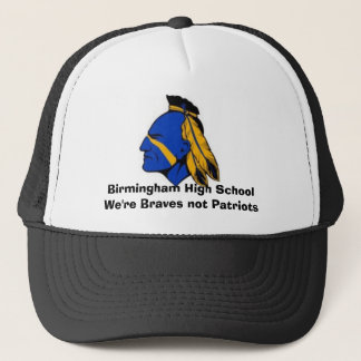 Gorra De Camionero BIR, Birmingham alto SchoolWe're Braves no Pat…