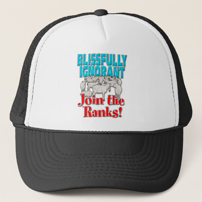 Gorra De Camionero Blisamente ignorante... ¡Únete a los Ranks! (Anverso)