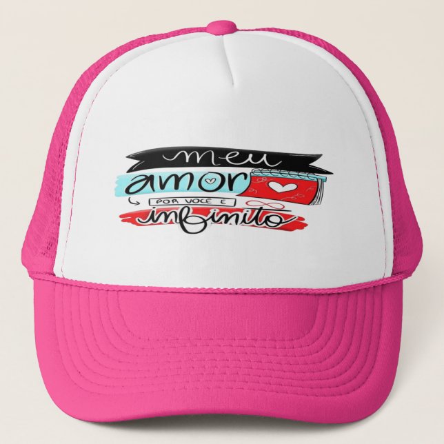 GORRA DE CAMIONERO BONE MEU AMOR POR VOCÉ É INFINITO (Anverso)