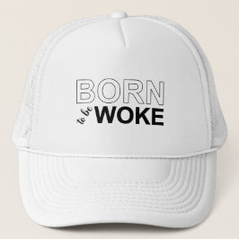 Gorra De Camionero Born To Be Woke