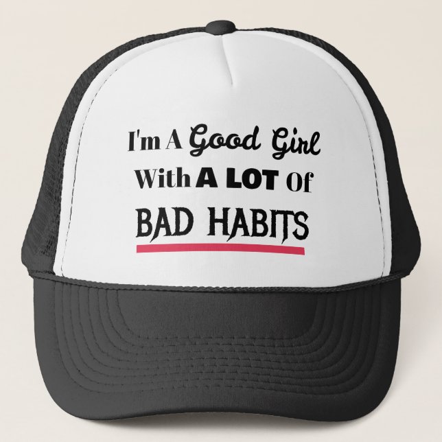Gorra De Camionero Buena Chica Malos Hábitos (Anverso)