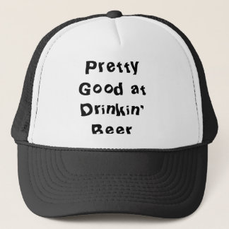 Gorra De Camionero Bueno bonito en la cerveza de Drinkin