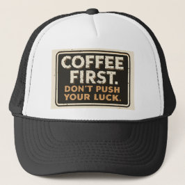 Gorra De Camionero Café Primero No Tentes Tu Suerte – Divertido Sarcá