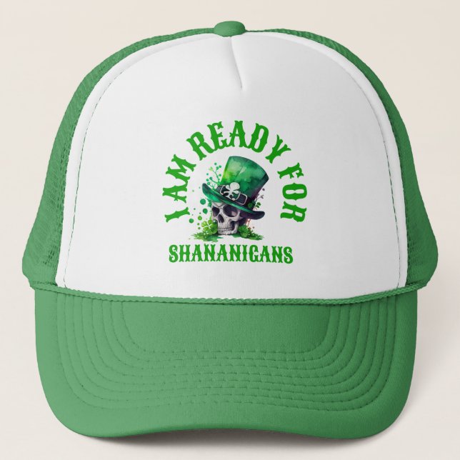 Gorra De Camionero Calavera irlandesa - Estoy listo para Shenanigans (Anverso)
