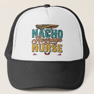 Gorra De Camionero Camiseta de enfermera divertida Nacho Average Nurs