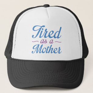 Gorra De Camionero Cansado como madre