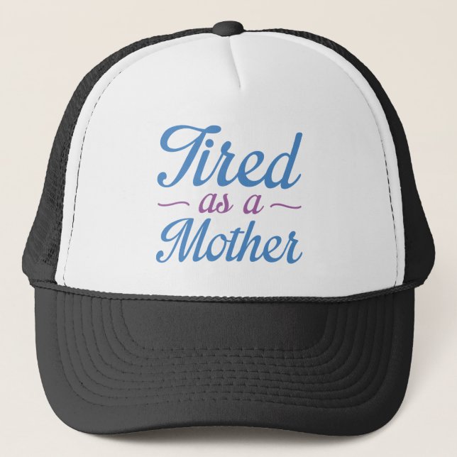 Gorra De Camionero Cansado como madre (Anverso)