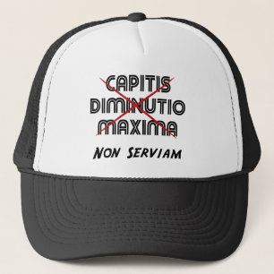 Gorra De Camionero capitis diminutio maxima non serviam