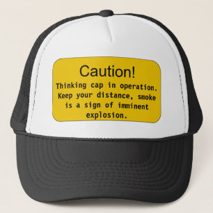 Gorra De Camionero ¡Casquillo de pensamiento - precaución! , Piense