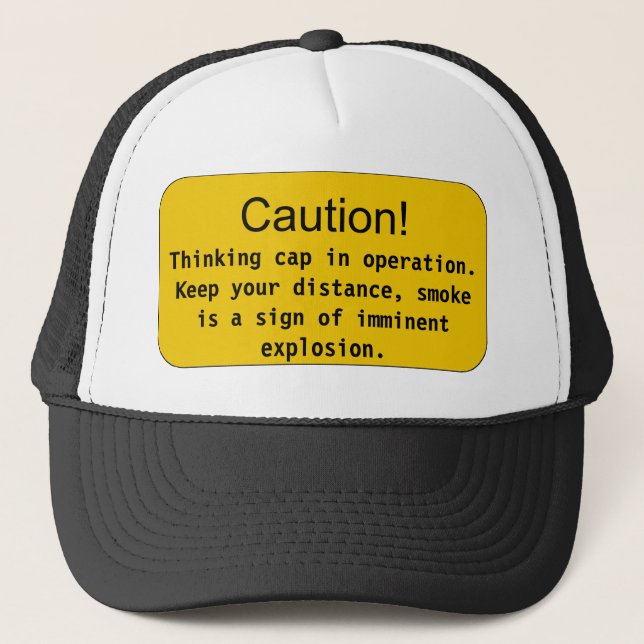Gorra De Camionero ¡Casquillo de pensamiento - precaución! , Piense… (Anverso)