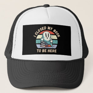 Gorra De Camionero Cerré mi libro para estar aquí.