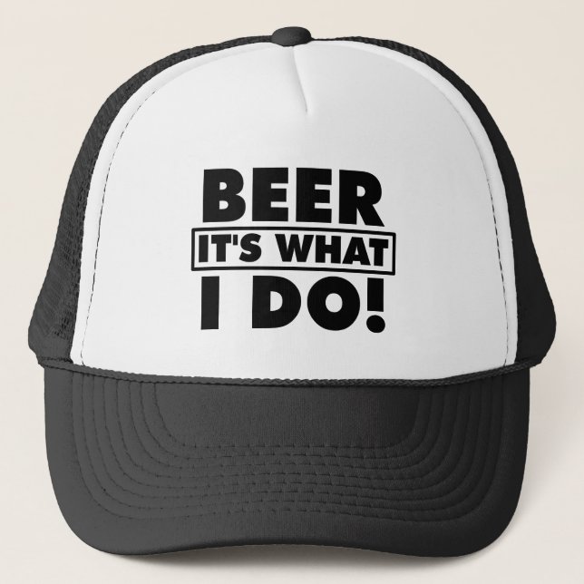 GORRA DE CAMIONERO ¡CERVEZA ES LO QUE HAGO! (Anverso)